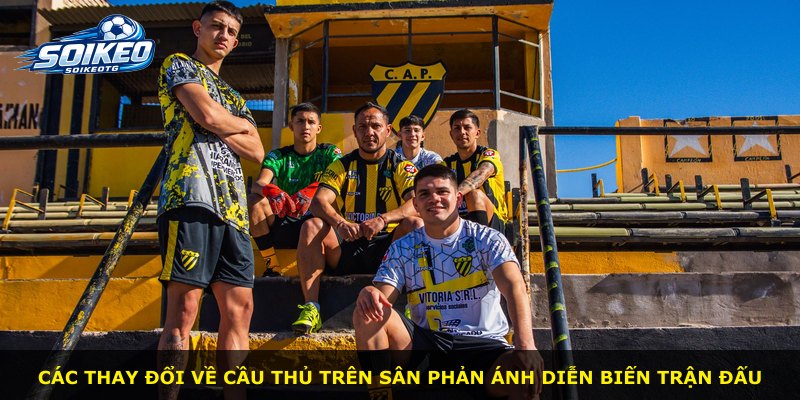 Các thay đổi về cầu thủ trên sân phản ánh diễn biến trận đấu