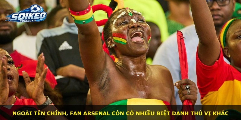 Ngoài tên chính, fan Arsenal còn có nhiều biệt danh thú vị khác