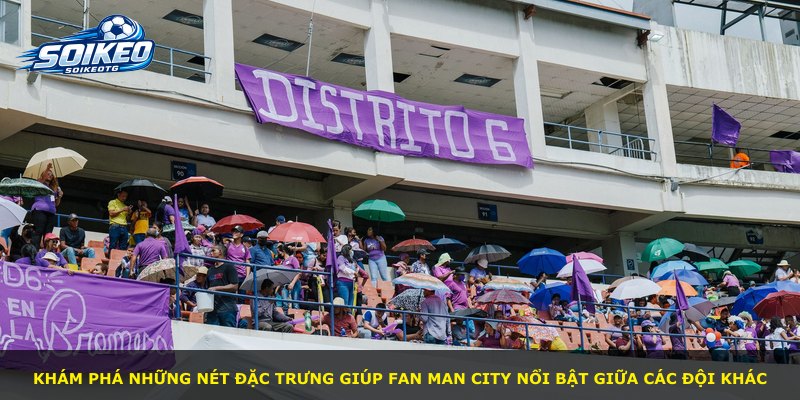 Khám phá những nét đặc trưng giúp fan Man City nổi bật giữa các đội khác