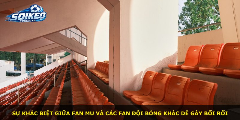 Sự khác biệt giữa Fan MU và các fan đội bóng khác dễ gây bối rối