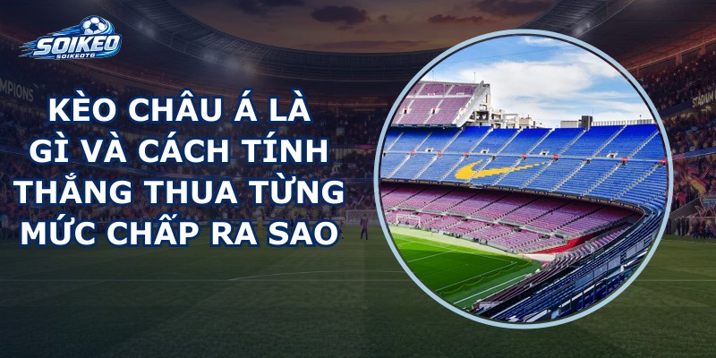 Kèo Châu Á
