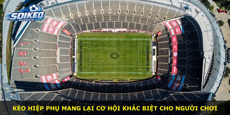 Kèo hiệp phụ mang lại cơ hội khác biệt cho người chơi
