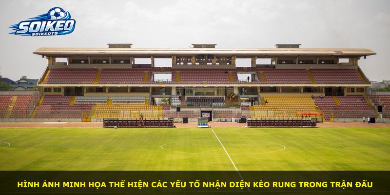 Hình ảnh minh họa thể hiện các yếu tố nhận diện kèo rung trong trận đấu