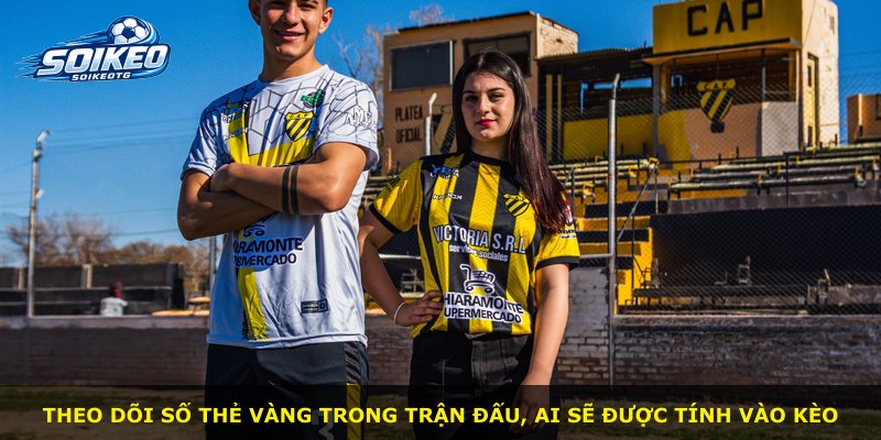 Theo dõi số thẻ vàng trong trận đấu, ai sẽ được tính vào kèo
