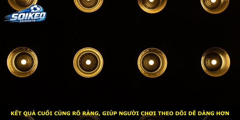 Kết quả cuối cùng rõ ràng, giúp người chơi theo dõi dễ dàng hơn